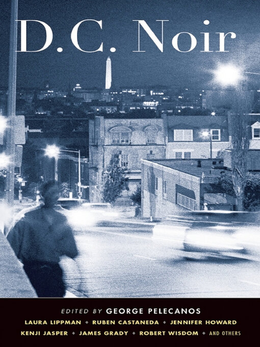 Title details for D.C. Noir by George Pelecanos - Available